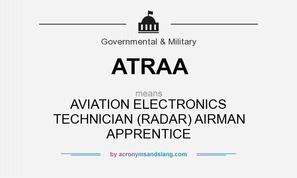 What does ATRAA mean? It stands for AVIATION ELECTRONICS TECHNICIAN (RADAR) AIRMAN APPRENTICE