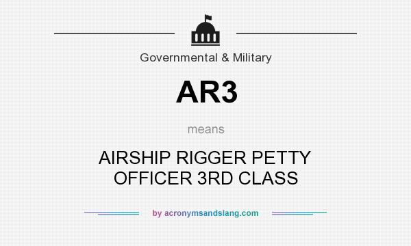 What does AR3 mean? It stands for AIRSHIP RIGGER PETTY OFFICER 3RD CLASS
