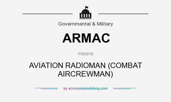 What does ARMAC mean? It stands for AVIATION RADIOMAN (COMBAT AIRCREWMAN)
