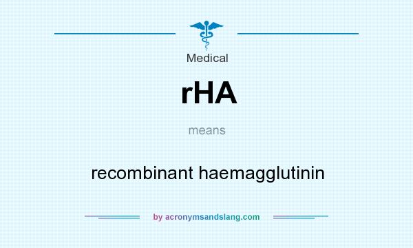 What does rHA mean? It stands for recombinant haemagglutinin