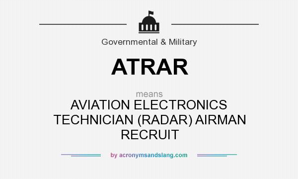 What does ATRAR mean? It stands for AVIATION ELECTRONICS TECHNICIAN (RADAR) AIRMAN RECRUIT