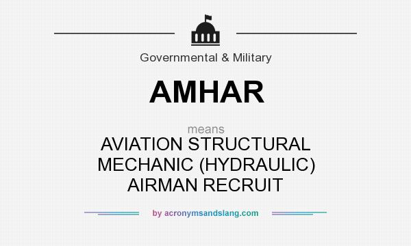 What does AMHAR mean? It stands for AVIATION STRUCTURAL MECHANIC (HYDRAULIC) AIRMAN RECRUIT