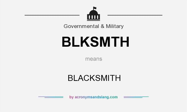 What does BLKSMTH mean? It stands for BLACKSMITH