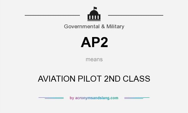 What does AP2 mean? It stands for AVIATION PILOT 2ND CLASS