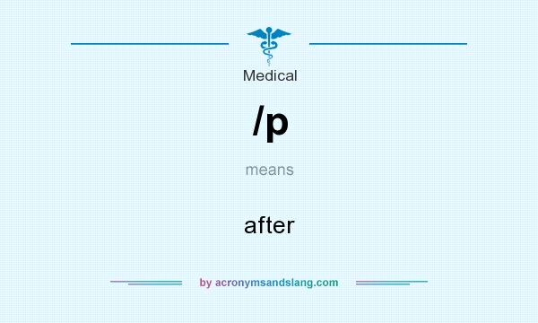 What does /p mean? It stands for after