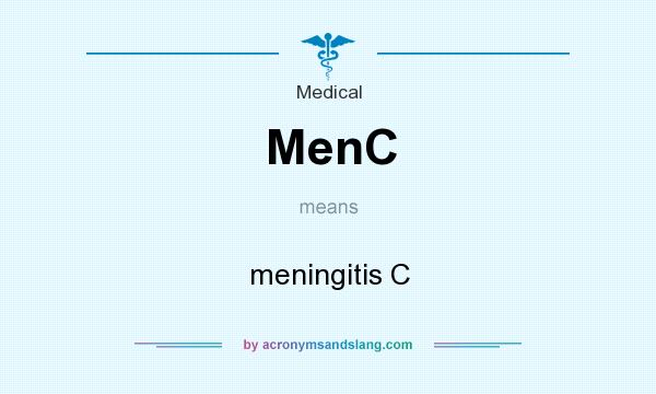 What does MenC mean? It stands for meningitis C