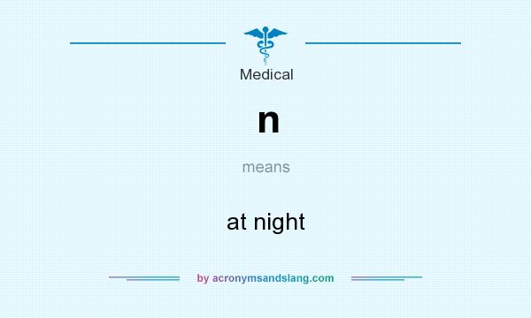 What does n mean? It stands for at night