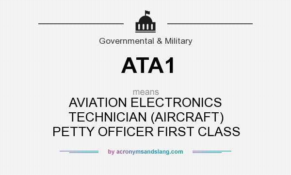 What does ATA1 mean? It stands for AVIATION ELECTRONICS TECHNICIAN (AIRCRAFT) PETTY OFFICER FIRST CLASS