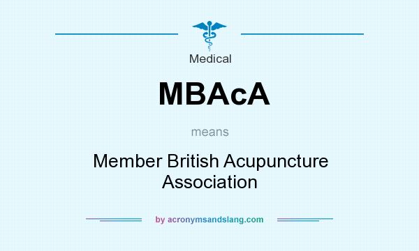 What does MBAcA mean? It stands for Member British Acupuncture Association