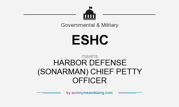 What does ESHC mean? It stands for HARBOR DEFENSE (SONARMAN) CHIEF PETTY OFFICER