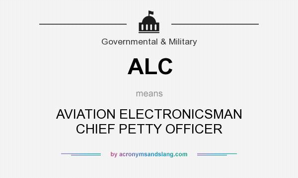 What does ALC mean? It stands for AVIATION ELECTRONICSMAN CHIEF PETTY OFFICER