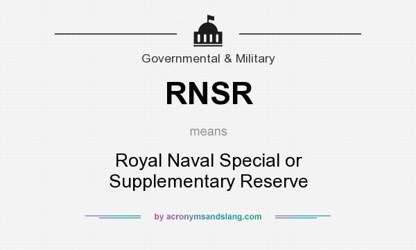 What does RNSR mean? It stands for Royal Naval Special or Supplementary Reserve