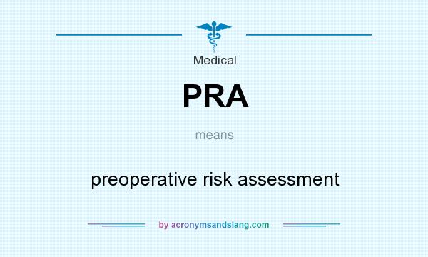 What does PRA mean? It stands for preoperative risk assessment