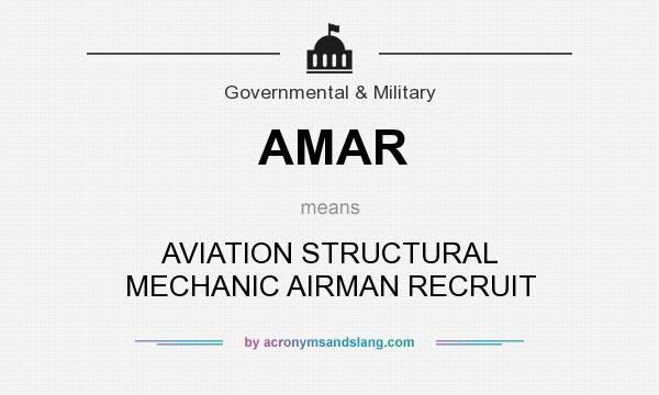What does AMAR mean? It stands for AVIATION STRUCTURAL MECHANIC AIRMAN RECRUIT