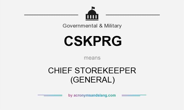 What does CSKPRG mean? It stands for CHIEF STOREKEEPER (GENERAL)