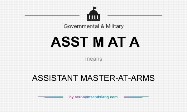 What does ASST M AT A mean? It stands for ASSISTANT MASTER-AT-ARMS