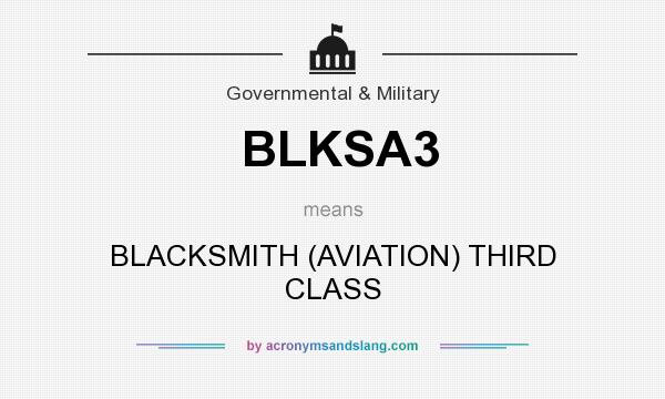 What does BLKSA3 mean? It stands for BLACKSMITH (AVIATION) THIRD CLASS