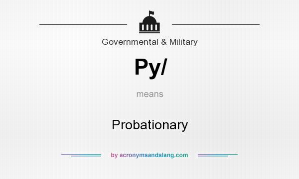 What does Py/ mean? It stands for Probationary