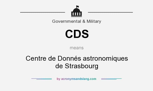 What does CDS mean? It stands for Centre de Donnés astronomiques de Strasbourg
