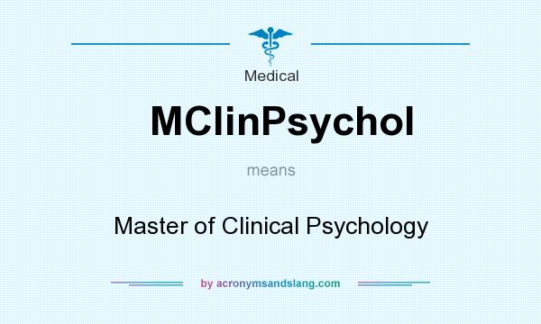 What does MClinPsychol mean? It stands for Master of Clinical Psychology
