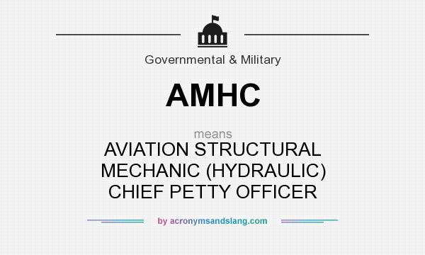 What does AMHC mean? It stands for AVIATION STRUCTURAL MECHANIC (HYDRAULIC) CHIEF PETTY OFFICER
