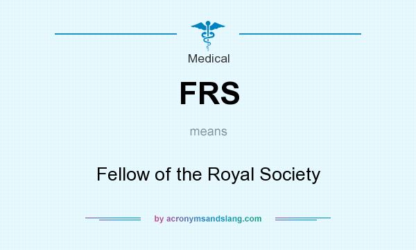 What does FRS mean? It stands for Fellow of the Royal Society
