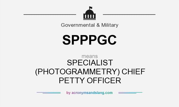 What does SPPPGC mean? It stands for SPECIALIST (PHOTOGRAMMETRY) CHIEF PETTY OFFICER