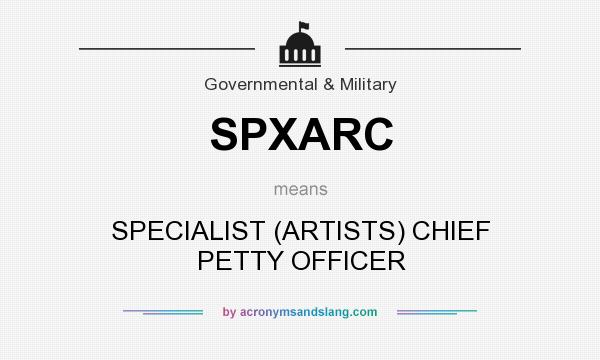 What does SPXARC mean? It stands for SPECIALIST (ARTISTS) CHIEF PETTY OFFICER