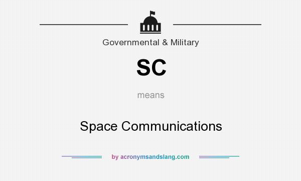 What does SC mean? It stands for Space Communications