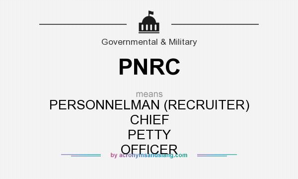 What does PNRC mean? It stands for PERSONNELMAN (RECRUITER) CHIEF PETTY OFFICER