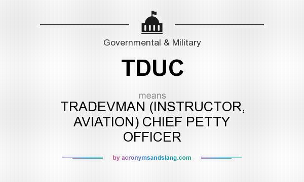 What does TDUC mean? It stands for TRADEVMAN (INSTRUCTOR, AVIATION) CHIEF PETTY OFFICER