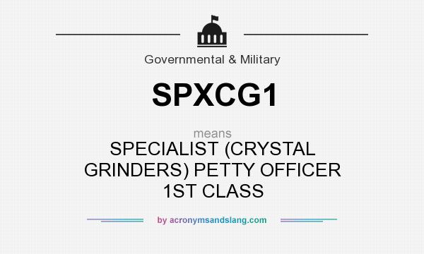 What does SPXCG1 mean? It stands for SPECIALIST (CRYSTAL GRINDERS) PETTY OFFICER 1ST CLASS