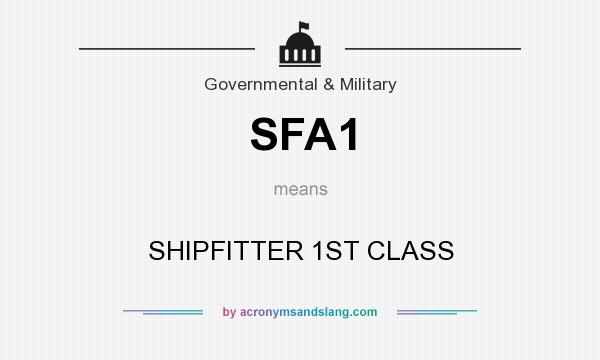 What does SFA1 mean? It stands for SHIPFITTER 1ST CLASS