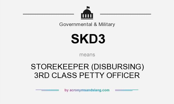 What does SKD3 mean? It stands for STOREKEEPER (DISBURSING) 3RD CLASS PETTY OFFICER