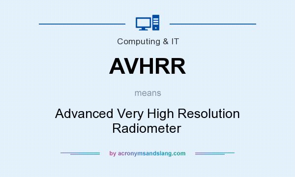 What does AVHRR mean? It stands for Advanced Very High Resolution Radiometer  