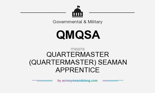 What does QMQSA mean? It stands for QUARTERMASTER (QUARTERMASTER) SEAMAN APPRENTICE
