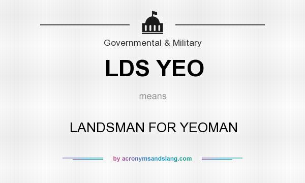 What does LDS YEO mean? It stands for LANDSMAN FOR YEOMAN