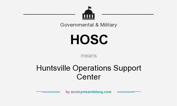 What does HOSC mean? It stands for Huntsville Operations Support Center