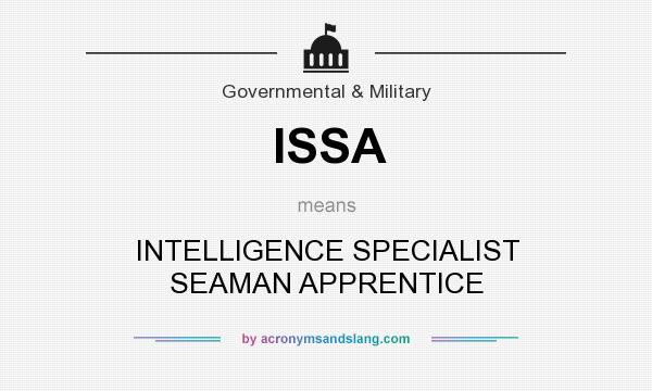 What does ISSA mean? It stands for INTELLIGENCE SPECIALIST SEAMAN APPRENTICE