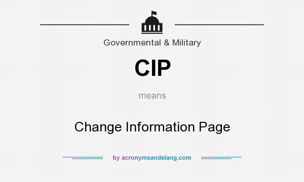 What does CIP mean? It stands for Change Information Page