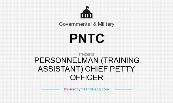 What does PNTC mean? It stands for PERSONNELMAN (TRAINING ASSISTANT) CHIEF PETTY OFFICER