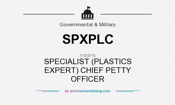 What does SPXPLC mean? It stands for SPECIALIST (PLASTICS EXPERT) CHIEF PETTY OFFICER