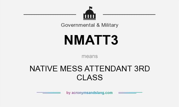 What does NMATT3 mean? It stands for NATIVE MESS ATTENDANT 3RD CLASS