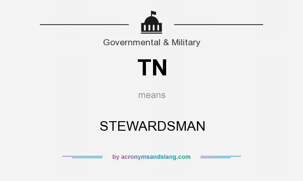 What does TN mean? It stands for STEWARDSMAN