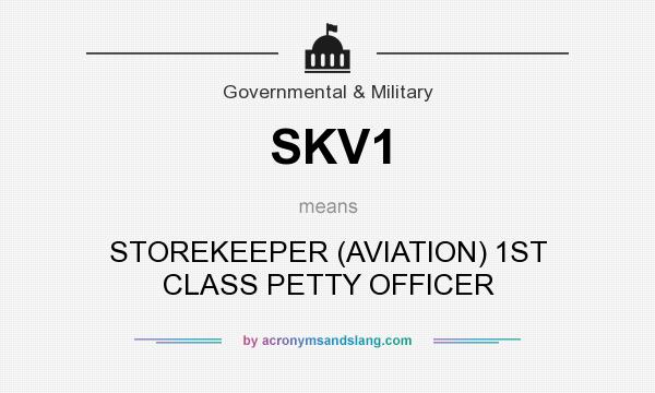 What does SKV1 mean? It stands for STOREKEEPER (AVIATION) 1ST CLASS PETTY OFFICER