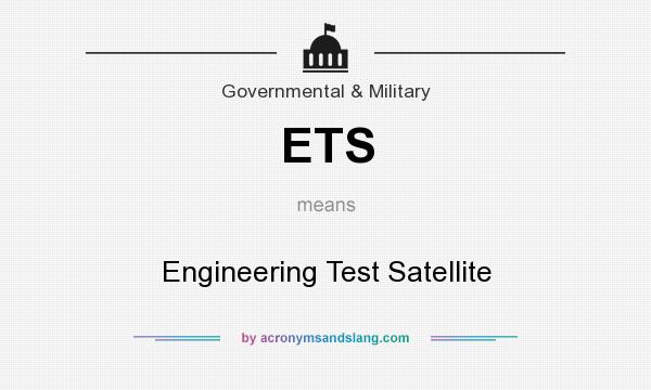 What does ETS mean? It stands for Engineering Test Satellite