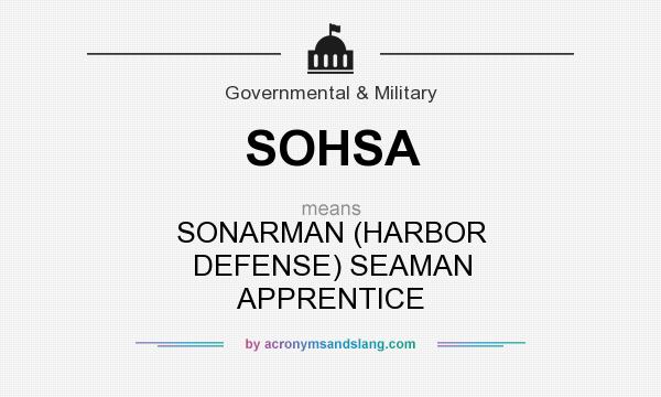 What does SOHSA mean? It stands for SONARMAN (HARBOR DEFENSE) SEAMAN APPRENTICE