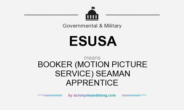 What does ESUSA mean? It stands for BOOKER (MOTION PICTURE SERVICE) SEAMAN APPRENTICE