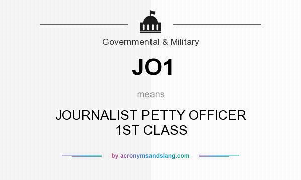 What does JO1 mean? It stands for JOURNALIST PETTY OFFICER 1ST CLASS