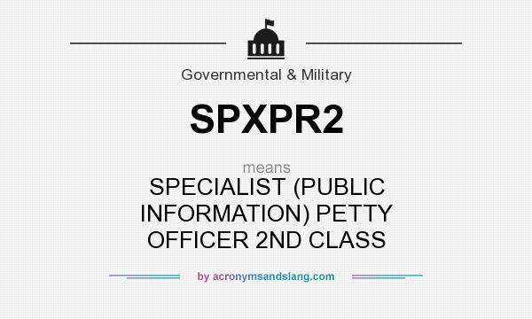 What does SPXPR2 mean? It stands for SPECIALIST (PUBLIC INFORMATION) PETTY OFFICER 2ND CLASS